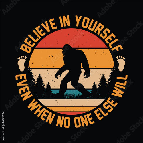 believe in yourself even when on one else will