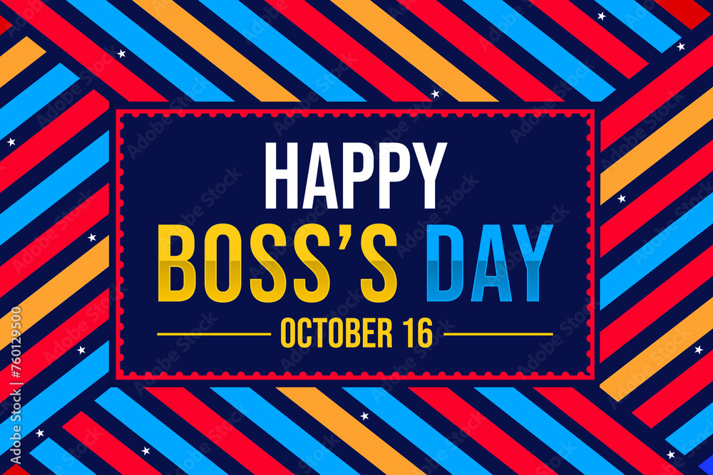 Happy Boss's Day is celebrated on October 16, colorful design backdrop with typography greetings inside box.