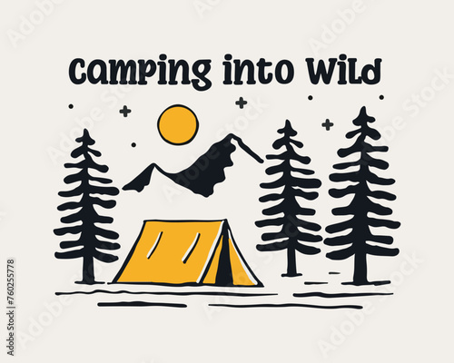 Camping into wild vintage hand drawing design for badge sticker graphic illustration vector art t-shirt design