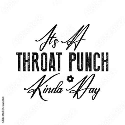 It's A Throat Punch Kinda Day