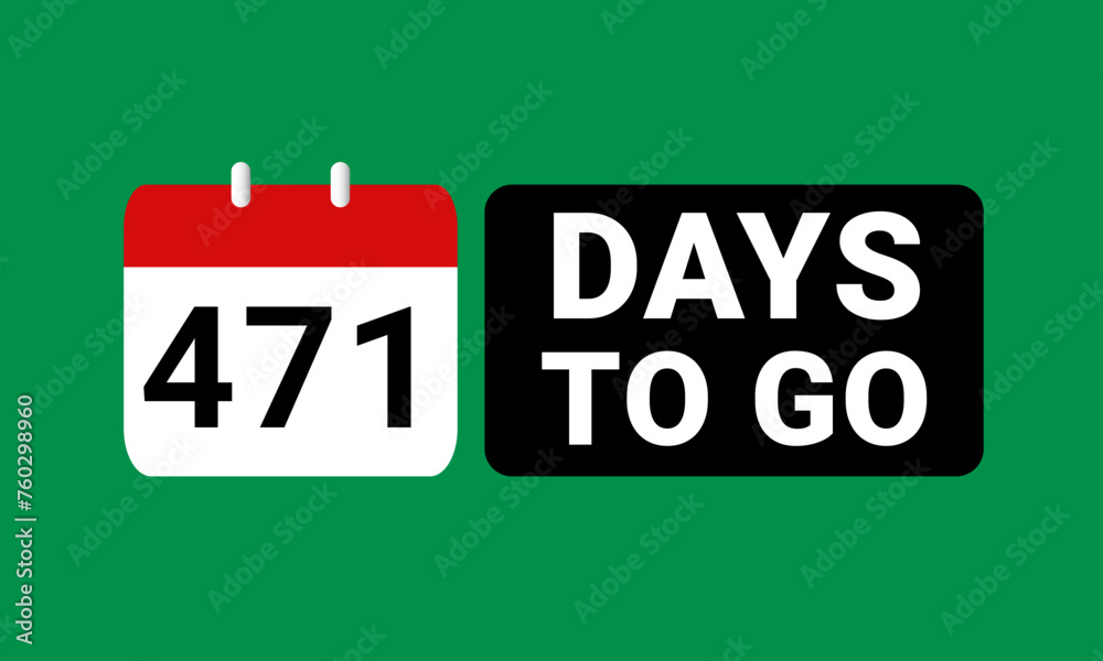 471 days to go last countdown. four hundred and seventy one days go sale price offer promo deal timer, 471 days only 471 days to go last countdown. four hundred and seventy one days go sale price offer promo deal timer, 471 days only
