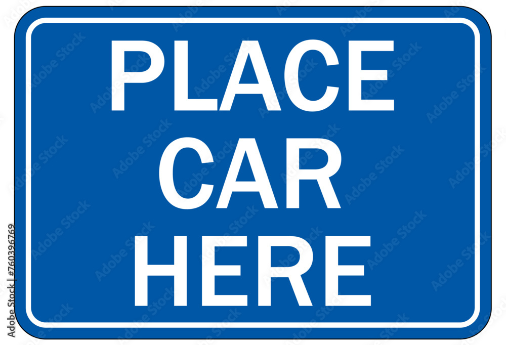 Railroad safety sign place car here Railroad safety sign place car here