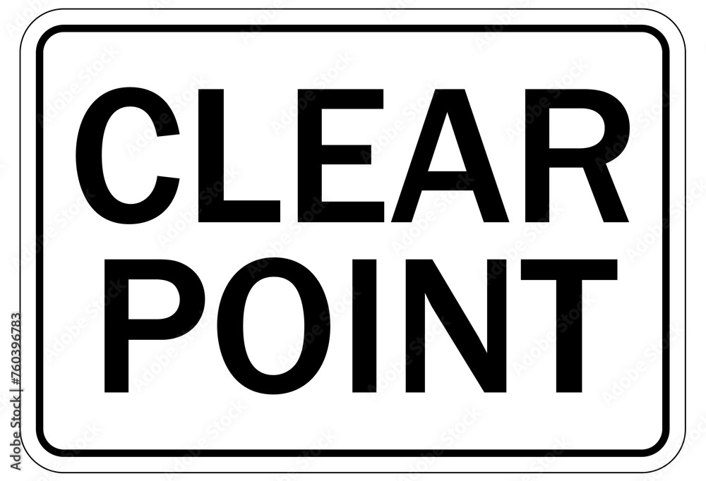 Railroad safety sign clear point Railroad safety sign clear point