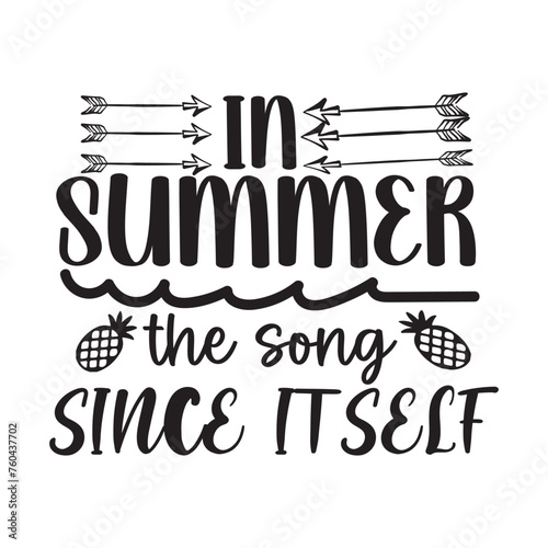 IN SOMMER THE SONG SINCE ITSELF