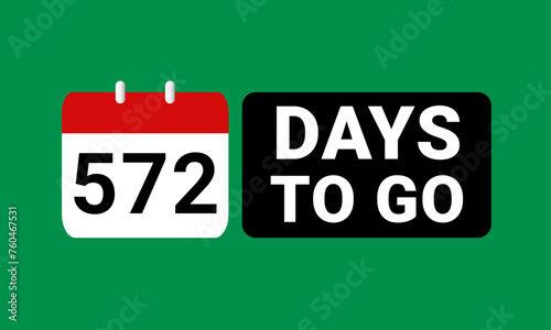 572 days to go last countdown. Five hundred and seventy two days go sale price offer promo deal timer, 572 days only