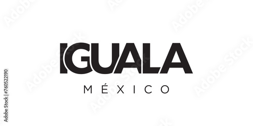 Iguala in the Mexico emblem. The design features a geometric style, vector illustration with bold typography in a modern font. The graphic slogan lettering.