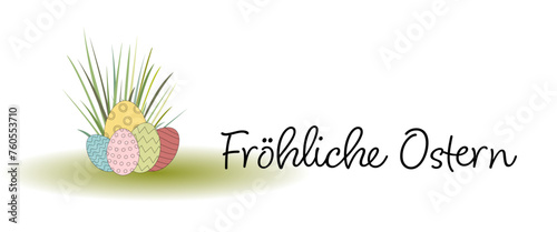 Fröhliche Ostern - Schriftzug in deutscher Sprache. Grußkarte mit bunten  Ostereiern im Gras.