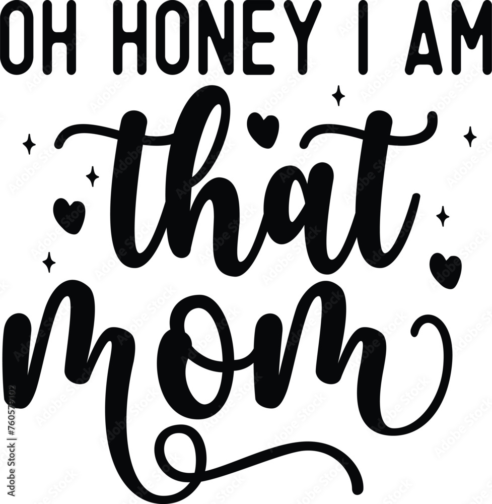oh honey i am that mom mom svg design and bundle oh honey i am that mom mom svg design and bundle