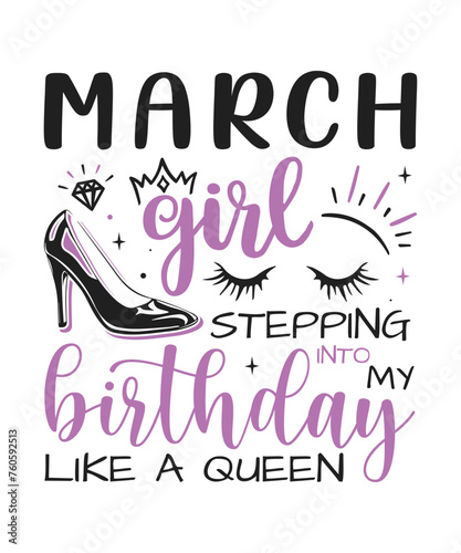 March Girl birthday queen design  Birthday Queens SVG Cut File   Women Birthday Svg   Birthday Gift   Funny Quote Svg   Birthday T-shirt Design