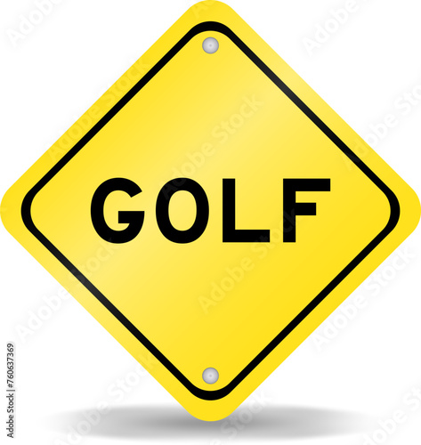 Yellow color transportation sign with word golf on white background