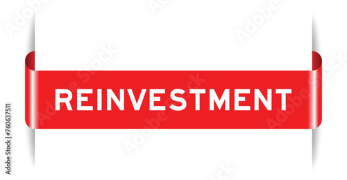 Red color inserted label banner with word reinvestment on white background