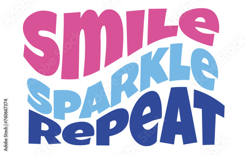 Motivational wavy text, smile, sparkle 