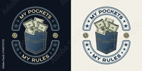 Oval label with denim back pocket, sticking out 100 USD dollar notes, stacks, text. Composition in vintage style on black, white background. For clothing, t shirt, surface design.