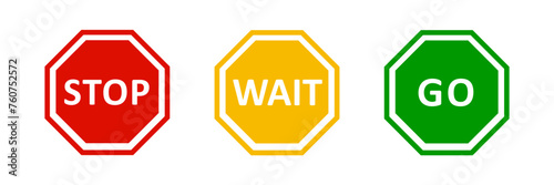 Stop, Wait and Go signs set with Red, Yellow and Green color.