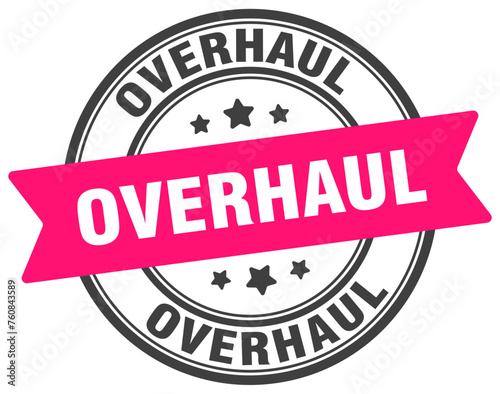 overhaul stamp. overhaul label on transparent background. round sign