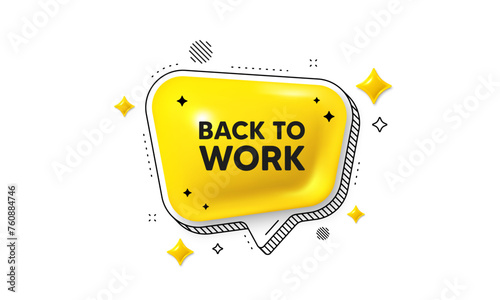 Back to work tag. Chat speech bubble 3d icon. Job offer. End of vacation slogan. Back to work chat message. Speech bubble banner with stripes. Yellow text balloon. Vector