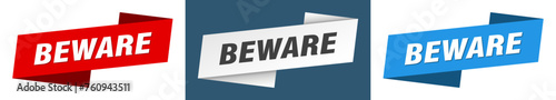 beware banner. beware ribbon label sign set photo
