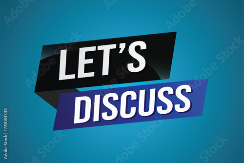 Let's discuss word concept vector illustration with lines 3d style for social media landing page, template, ui, web, mobile app, poster, banner, flyer, background, gift card, coupon, label, wallpaper
