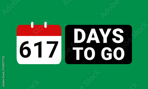 617 days to go last countdown. six hundred and seventeen days go sale price offer promo deal timer, 617 days only