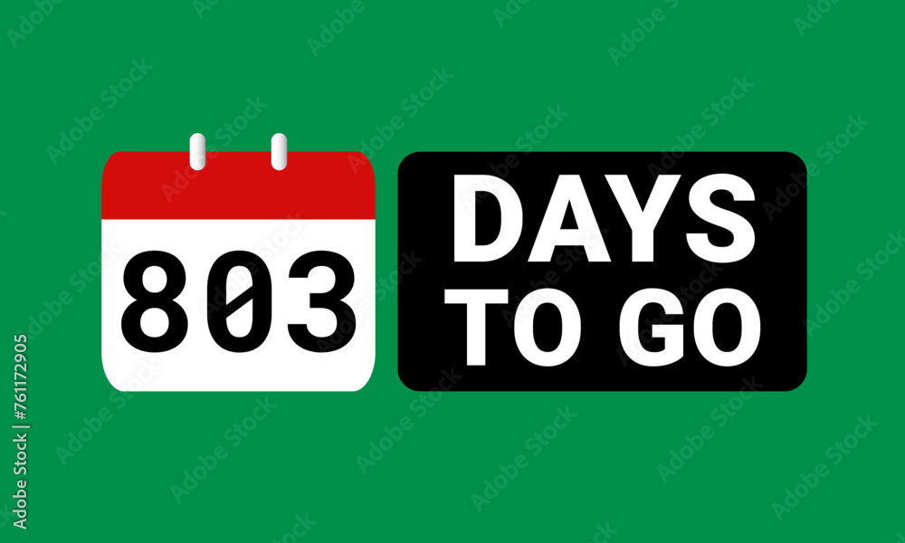 803 days to go last countdown. eight hundred and three days go sale price offer promo deal timer, 803 days only 803 days to go last countdown. eight hundred and three days go sale price offer promo deal timer, 803 days only
