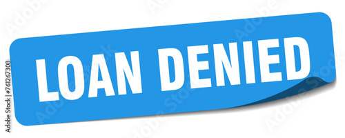 loan denied sticker. loan denied label