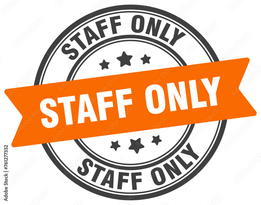 staff only stamp. staff only label on transparent background. round sign staff only stamp. staff only label on transparent background. round sign