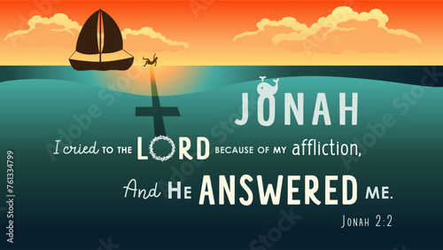 Jonah: I cried to the Lord because of my affliction and He answered me, bible lettering banner. Jonah story quote, vector illustration for church sunday school design