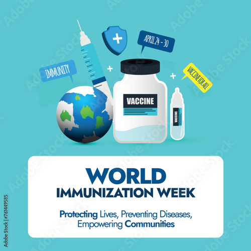 World Immunization week. World Immunisation week, month banner with cute icons of syringe, vaccine bottle, earth globe and speech bubbles of vaccine for all, immunity, April 20 to 30. Vaccination idea