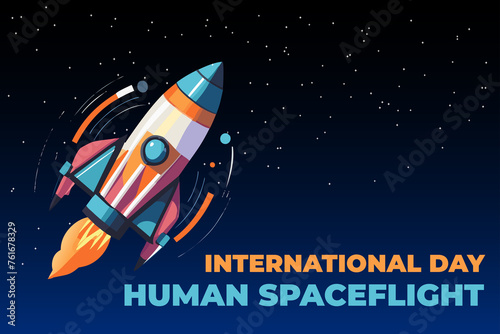 rocket in space commemorating the international day of human spaceflight