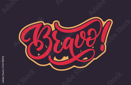 Bravo hand lettering with a trendy effect for banner, sticker and more. Hand drawn typography design. Handwritten modern calligraphy text for print.