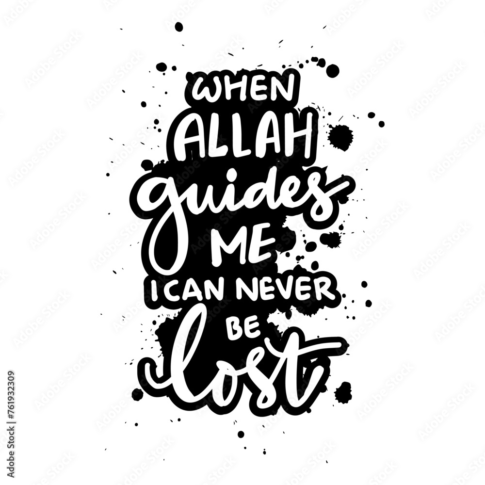 When allah guides me i can never be lost. Islamic quote. 