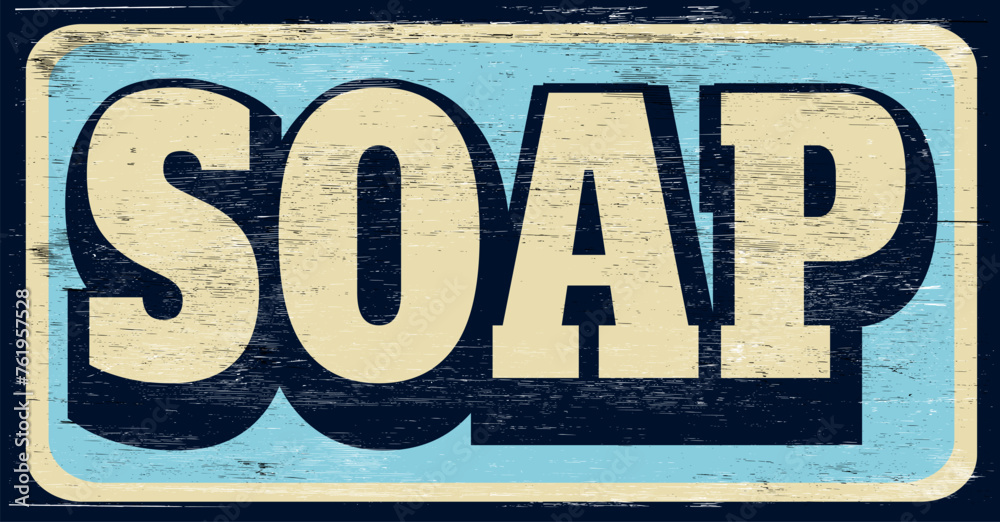 Aged retro soap sign on wood