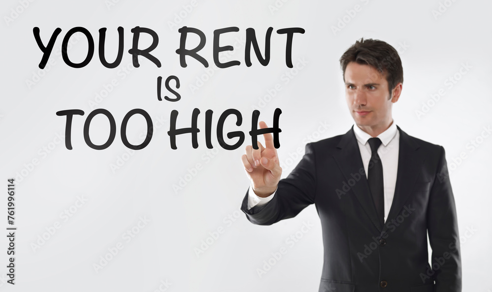 Your rent is too high Your rent is too high