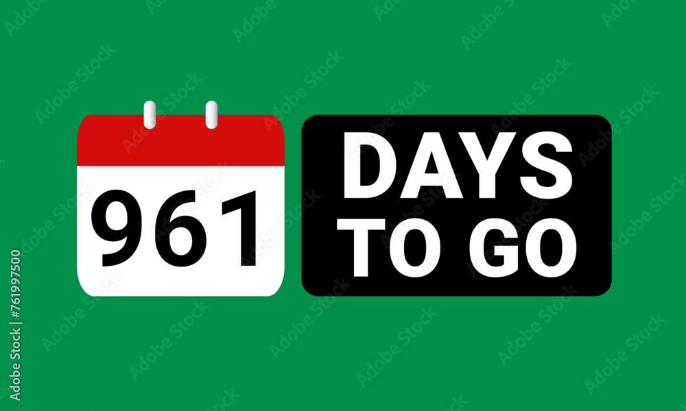 961 days to go last countdown. nine hundred and sixty one days go sale price offer promo deal timer, 961 days only 961 days to go last countdown. nine hundred and sixty one days go sale price offer promo deal timer, 961 days only