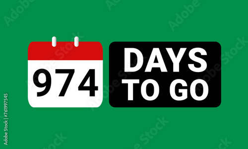 974 days to go last countdown. nine hundred and seventy four days go sale price offer promo deal timer, 974 days only