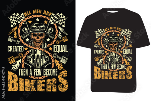 All men are created equal then a few become bikers graphic t shirt design vector image