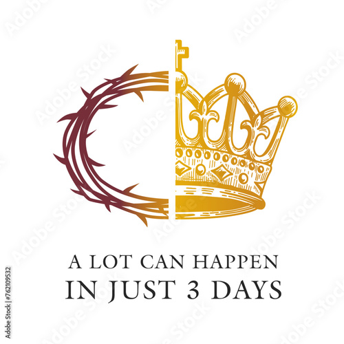 A lot can happen in just 3 days, Good Friday quote. Vector illustration for Easter Sunday t-shirt, poster or church web banner design