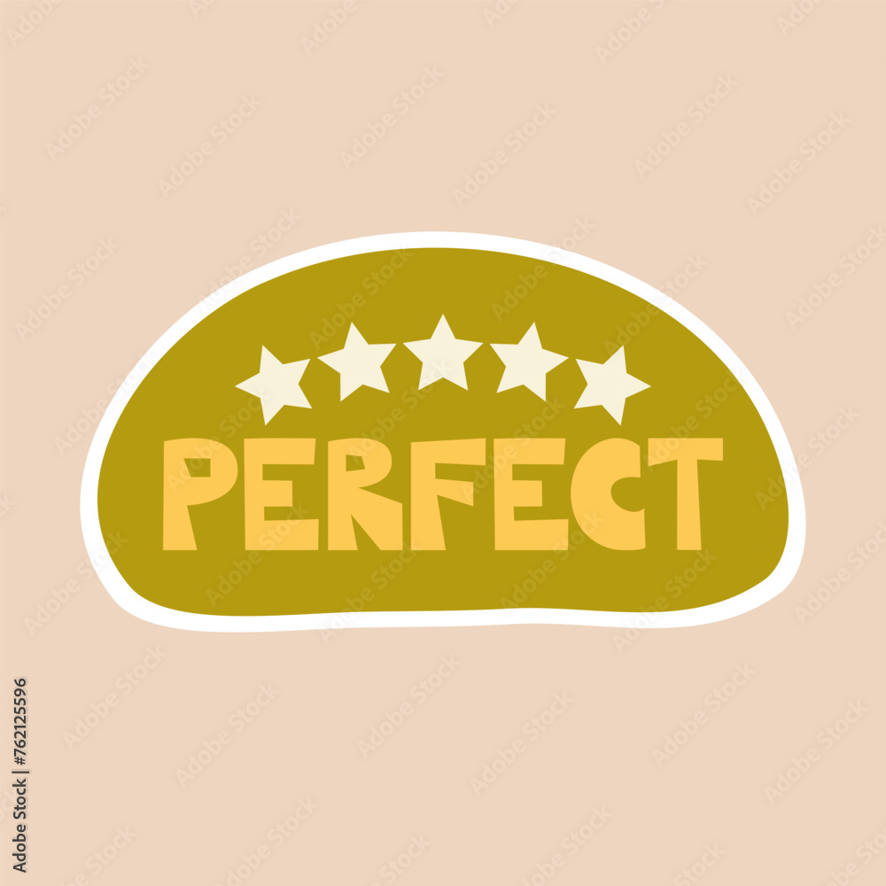 Perfect - sticker design. Positive, inspirational, and praising ...
