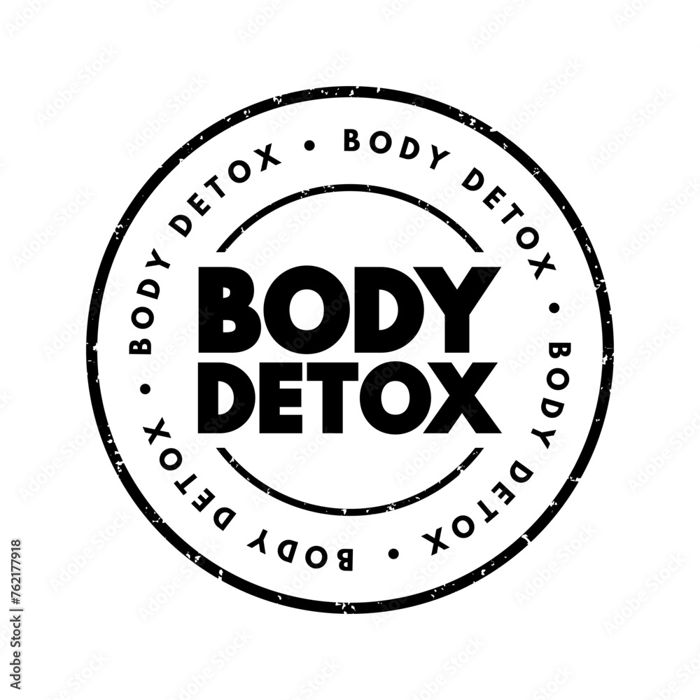 Body Detox - process of removing toxins or harmful substances from the body, text concept stamp Body Detox - process of removing toxins or harmful substances from the body, text concept stamp