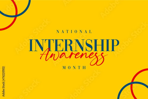 National Internship Awareness Month Holiday Concept