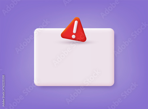 Push notice alert with danger icon. Warning chat box banner. 3D Web Vector Illustrations.
