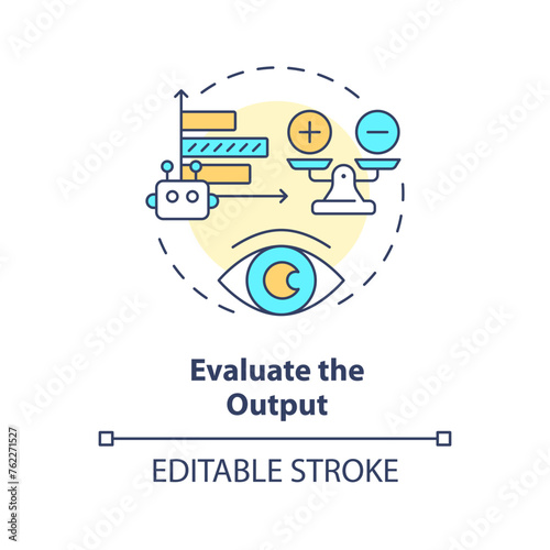 Evaluate output multi color concept icon. Prompt engineering. Assess response of ai model. Effective instruction. Round shape line illustration. Abstract idea. Graphic design. Easy to use in article