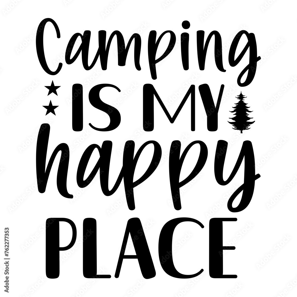 Camping Is My Happy Place SVG
