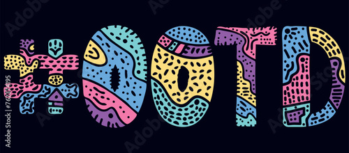 OOTD Hashtag. Multicolored bright isolate curves doodle letters with ornament. Popular Hashtag #OOTD for social network, web resources, mobile apps.