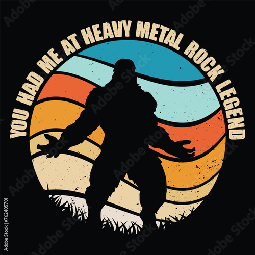 you had me at heavy metal rock legend big foot t-shirt design