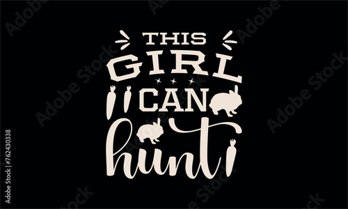 this girl can hunt-Christian Easter t shirt design,  Hand drawn lettering phrase, Hand written vector sign, Bundle,Retro easter svg,funny easter svg,Printable Vector Illustration,Holiday,Cut Files Cri