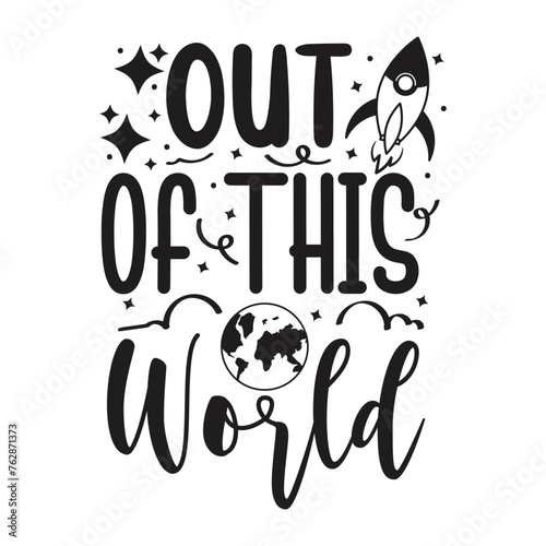 Out Of This World Vector Design on White Background