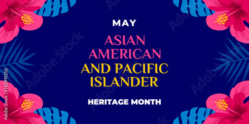 Asian american, native hawaiian and pacific islander heritage month. Vector banner for social media. Illustration with text and hibiscus. Asian Pacific American Heritage Month on blue background.