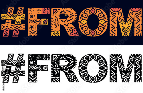 FROM Hashtag. Isolated text with national ethnic ornament. Patterned Hashtag #FROM for social network, Adult web resources, mobile app, games, clothing, t-shirt, banner, adv.