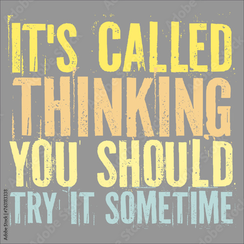 Funny Its Called Thinking You Should Try It Sometime Smart